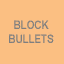 BLOCK BULLET